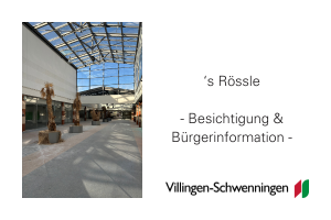 Einblick in den Innenraum des ehemaligen Einkaufszentrum 's Rössle in Villingen-Schwenningen. Der Raum ist hell erleuchtet und hat große Fenster für Tageslicht. In der Mitte stehen Pflanzen. Der Text verweist auf eine Besichtigung und Bürgerinformation.
