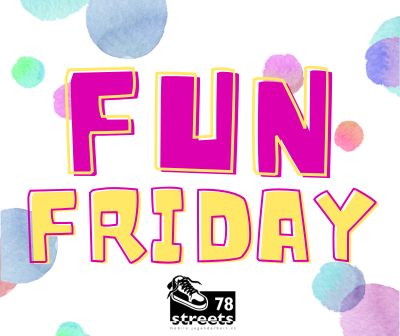 Bunte, verspielte Schrift „FUN FRIDAY“ in Pink und Gelb vor pastellfarbenen Wasserfarben-Punkten; unten kleines Logo mit Turnschuh und Schriftzug „78 streets“.