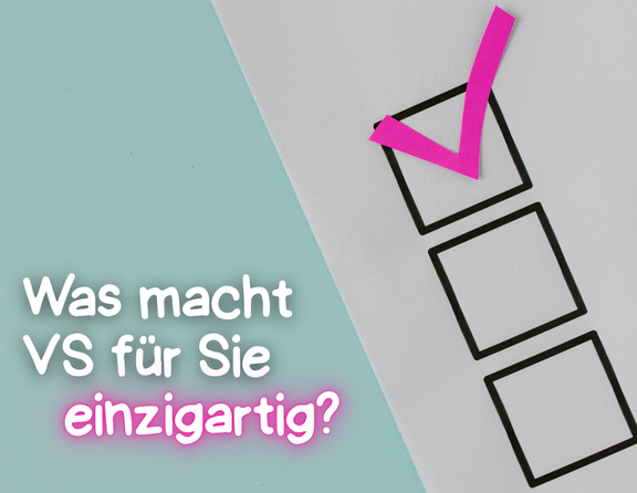 Drei Kästchen auf weißem Blatt, oberstes mit pinkem Häkchen; daneben die Frage „Was macht VS für Sie einzigartig?“ — Hinweis auf Umfrage/Feedback.