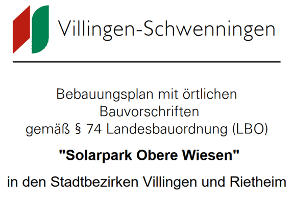 Titelseite der Stadt Villingen‑Schwenningen: Bebauungsplan mit örtlichen Bauvorschriften gemäß § 74 LBO für "Solarpark Obere Wiesen" in den Stadtbezirken Villingen und Rietheim.