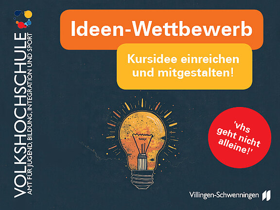 Plakat für einen Ideen‑Wettbewerb der Volkshochschule unter dem Motto "vhs geht nicht alleine!" mit leuchtender Glühbirne und der Aufforderung "Kursidee einreichen und mitgestalten!".