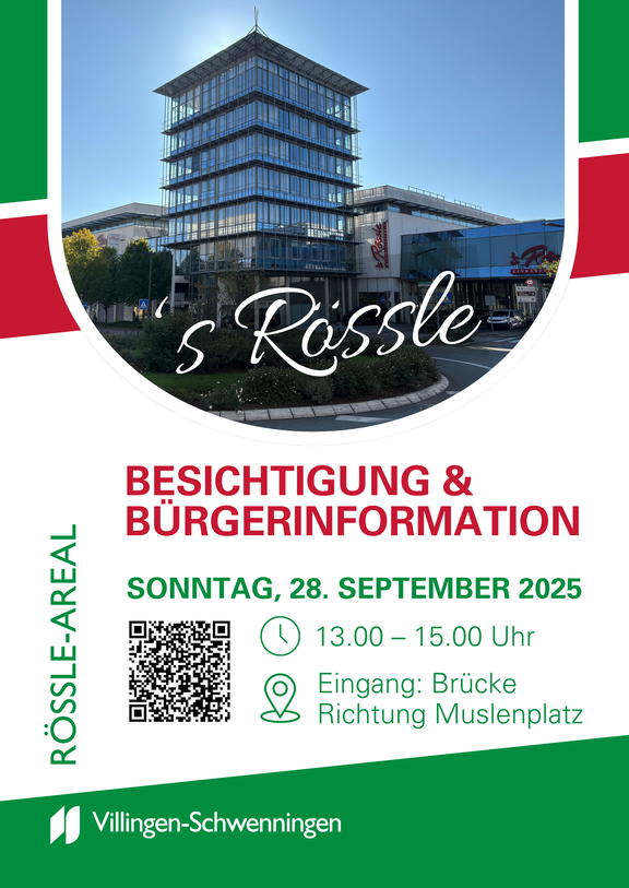Ein Plakat für eine Besichtigung und Bürgerinformation im Rössle-Areal in Villingen-Schwenningen. Die Veranstaltung findet am 28. September 2025 von 13 bis 15 Uhr statt. Der Eingang befindet sich an der Brücke in Richtung Muslenplatz. Ein QR-Code ist ebenfalls abgebildet.