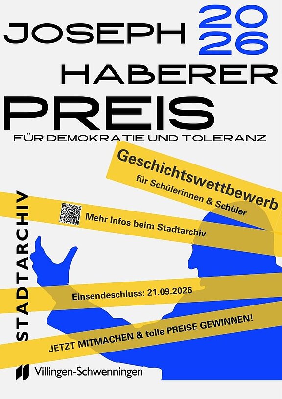 Druckversion Plakat Joseph-Haberer-Preis 2026 - 1 Plakat: Joseph‑Haberer‑Preis 2026 — Preis für Demokratie und Toleranz. Geschichtswettbewerb für Schülerinnen und Schüler. Einsendeschluss 21.09.2026. Mehr Infos beim Stadtarchiv Villingen‑Schwenningen.